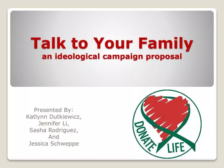 talk to your family an ideological campaign proposal