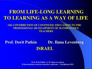 FROM LIFE-LONG LEARNING TO LEARNING AS A WAY OF LIFE