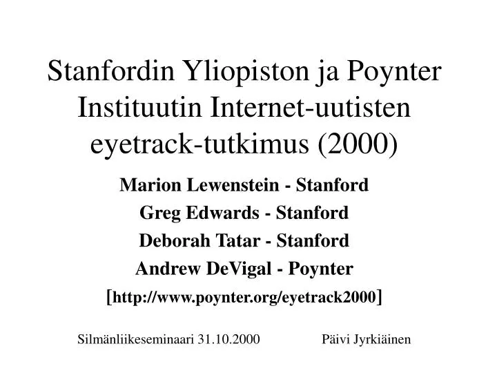 stanfordin yliopiston ja poynter instituutin internet uutisten eyetrack tutkimus 2000