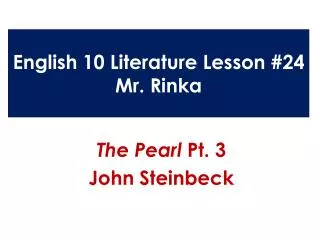 English 10 Literature Lesson #24 Mr. Rinka