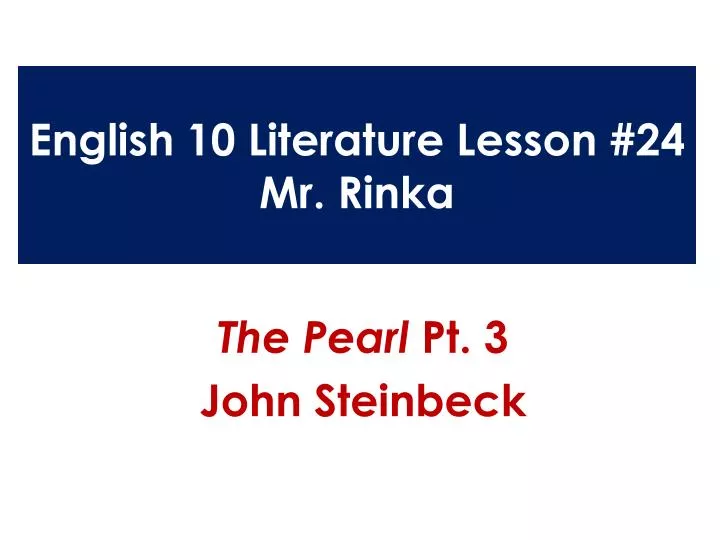 english 10 literature lesson 24 mr rinka
