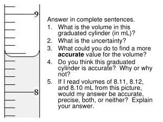 Answer in complete sentences. What is the volume in this graduated cylinder (in mL)?