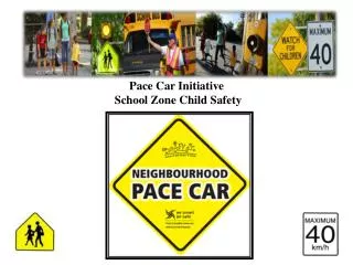 Pace Car Initiative School Zone Child Safety