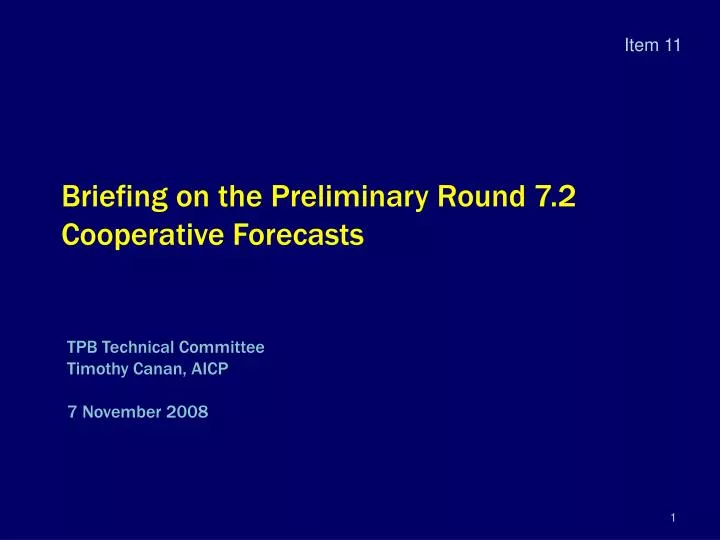 briefing on the preliminary round 7 2 cooperative forecasts
