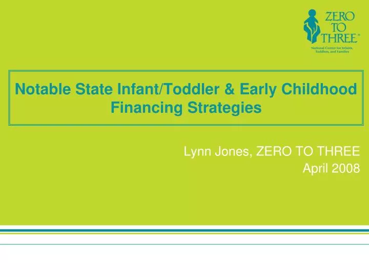 notable state infant toddler early childhood financing strategies
