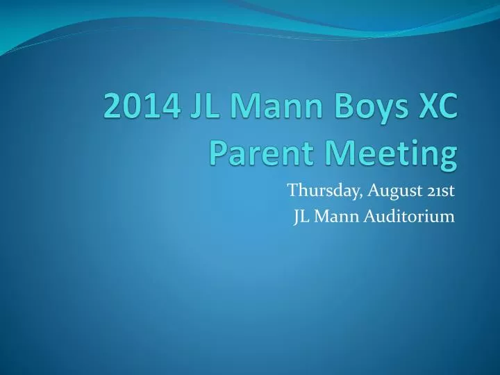 2014 jl mann boys xc parent meeting