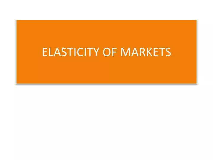 elasticity of markets