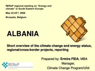 Short overview of the climate change and energy status, regional/cross-border projects, reporting