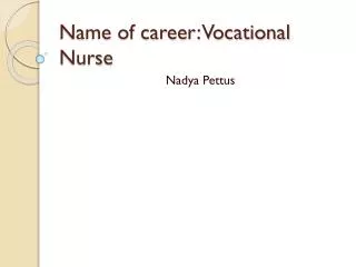 Name of career: Vocational Nurse