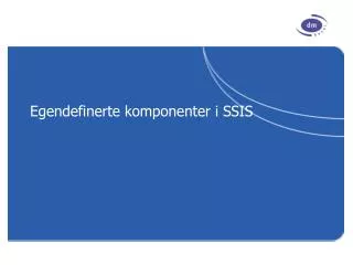 egendefinerte komponenter i ssis