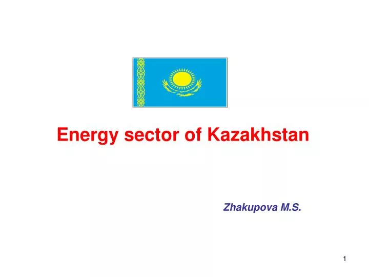 energy sector of kazakhstan zhakupova m s