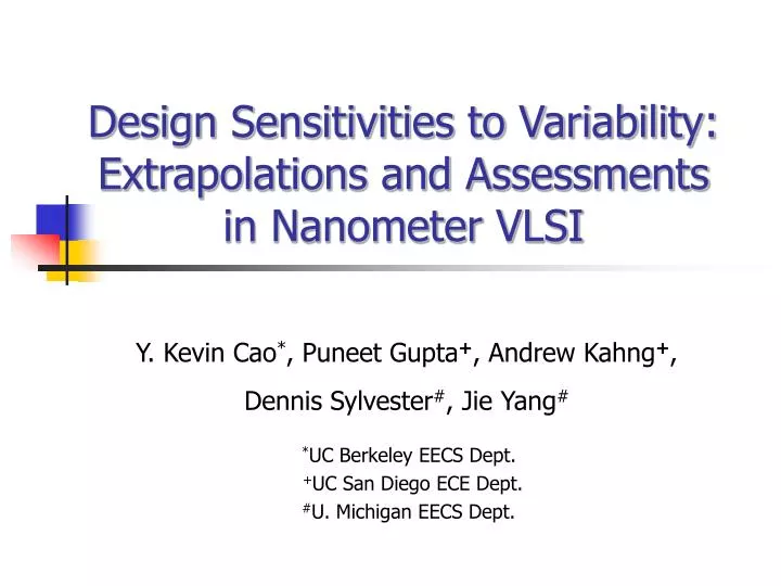 design sensitivities to variability extrapolations and assessments in nanometer vlsi