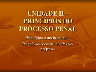 unidade ii princ pios do processo penal