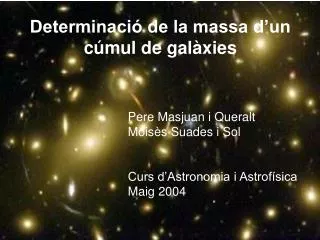 determinaci de la massa d un c mul de gal xies