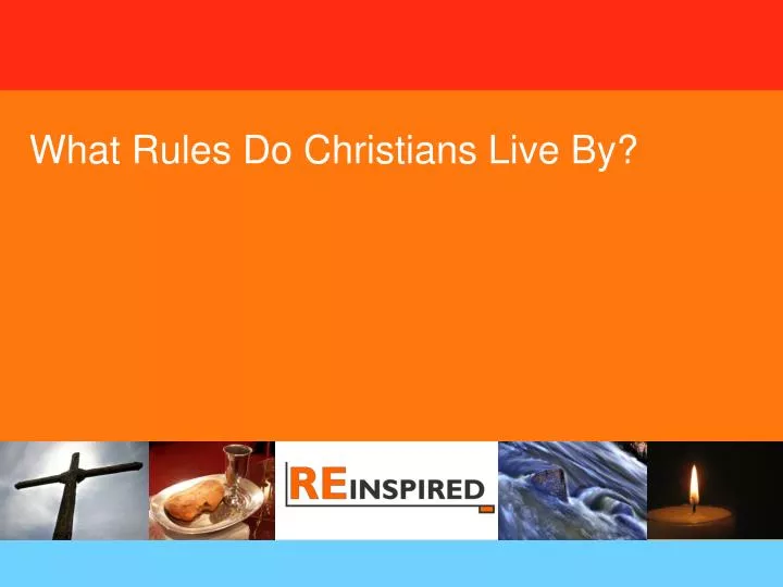 what rules do christians live by