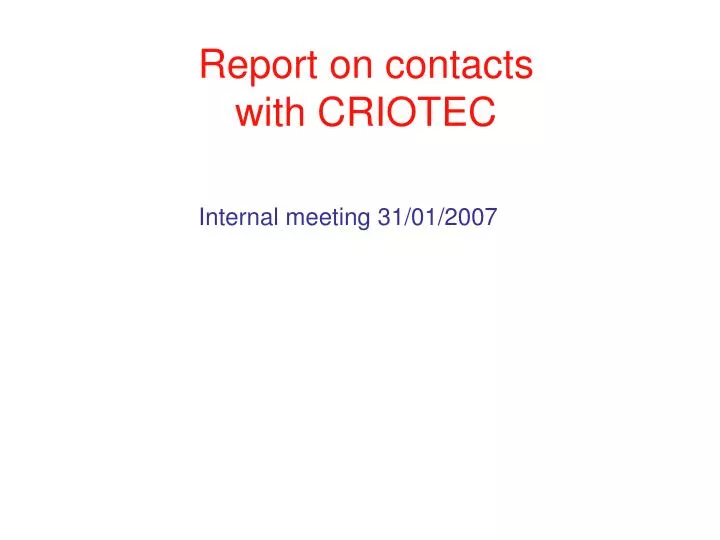 report on contacts with criotec
