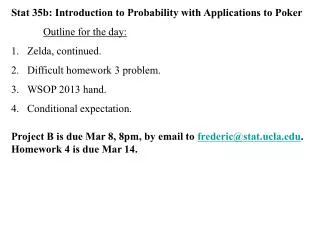 Stat 35b: Introduction to Probability with Applications to Poker Outline for the day: