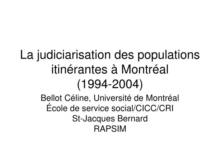 la judiciarisation des populations itin rantes montr al 1994 2004
