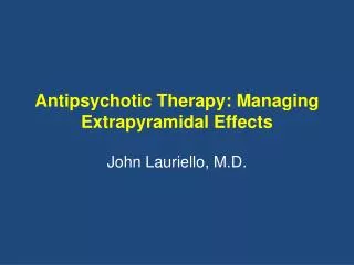 Antipsychotic Therapy: Managing Extrapyramidal Effects
