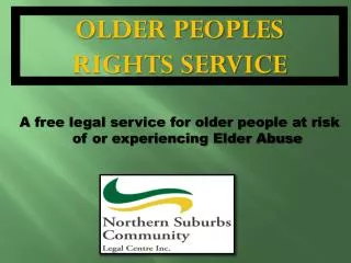 A free legal service for older people at risk of or experiencing Elder Abuse