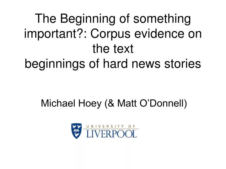 the beginning of something important corpus evidence on the text beginnings of hard news stories
