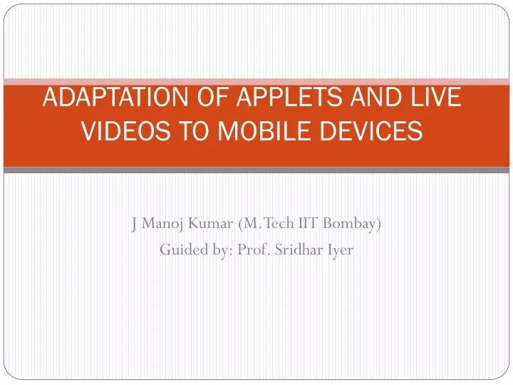 adaptation of applets and live videos to mobile devices