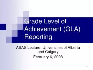 Grade Level of Achievement (GLA) Reporting