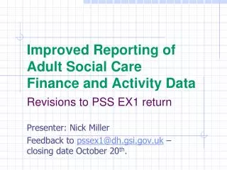 Improved Reporting of Adult Social Care Finance and Activity Data Revisions to PSS EX1 return