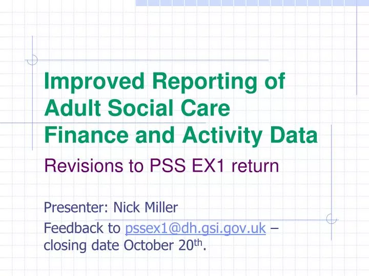 improved reporting of adult social care finance and activity data revisions to pss ex1 return