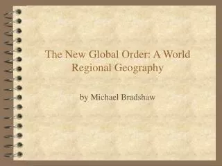 The New Global Order: A World Regional Geography