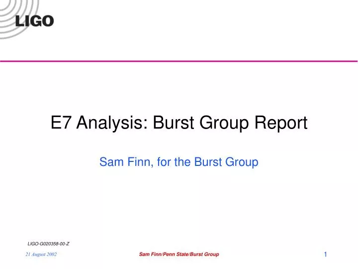 e7 analysis burst group report