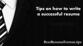 Tips on how to write a successful resume