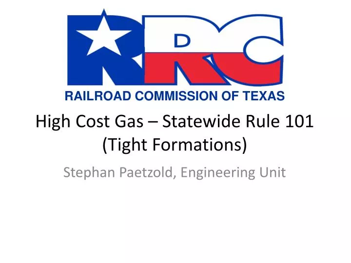 high cost gas statewide rule 101 tight formations