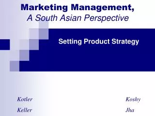 Marketing Management, A South Asian Perspective