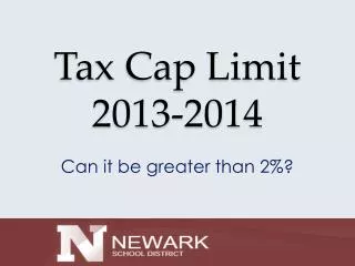 Tax Cap Limit 2013-2014