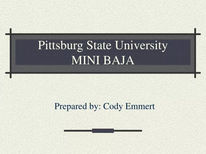 pittsburg state university mini baja