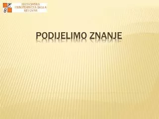 podijelimo znanje