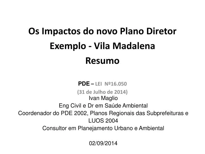 os impactos do novo plano diretor exemplo vila madalena resumo pde lei n 16 050 31 de julho de 2014