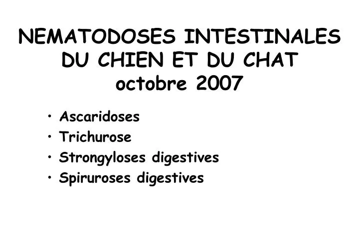 nematodoses intestinales du chien et du chat octobre 2007