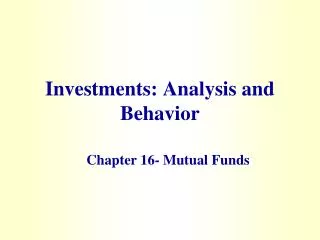 Investments: Analysis and Behavior