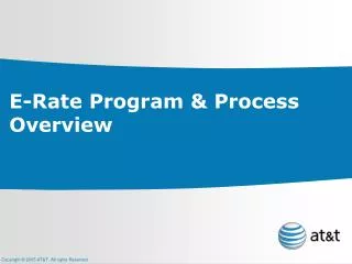 E-Rate Program &amp; Process Overview
