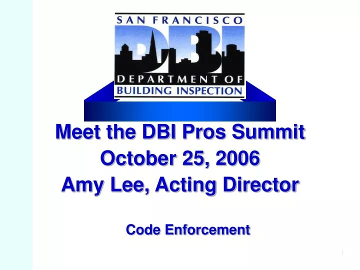 meet the dbi pros summit october 25 2006 amy lee acting director