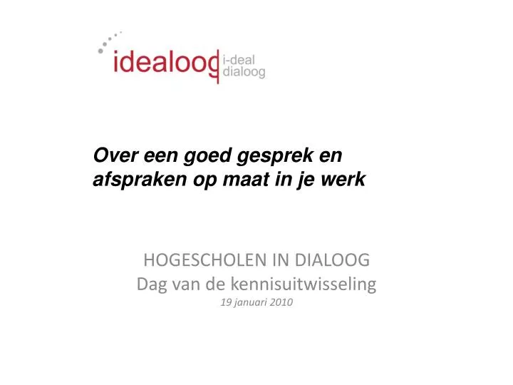 hogescholen in dialoog dag van de kennisuitwisseling 19 januari 2010