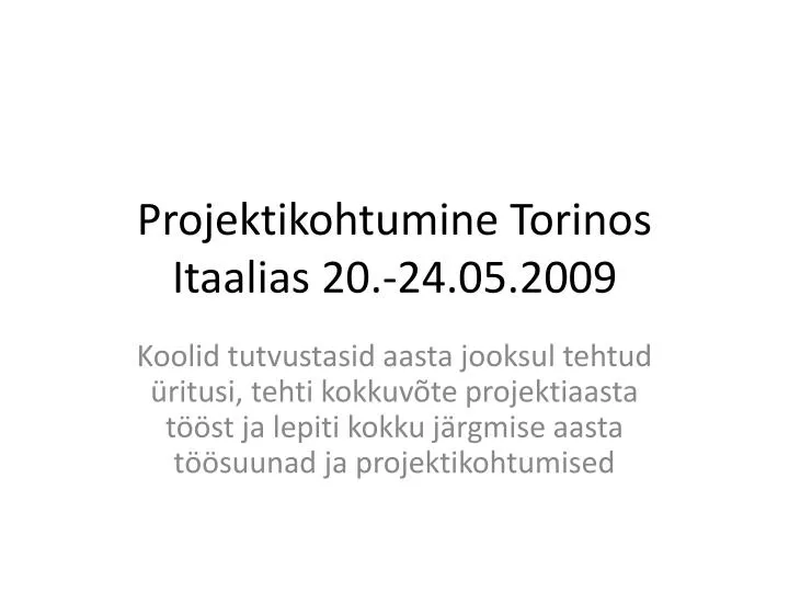 projektikohtumine torinos itaalias 20 24 05 2009