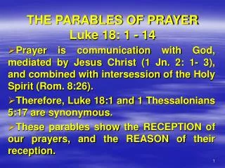 THE PARABLES OF PRAYER Luke 18: 1 - 14