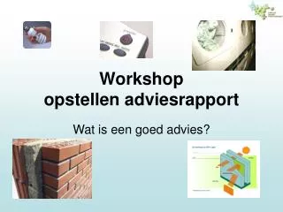 workshop opstellen adviesrapport