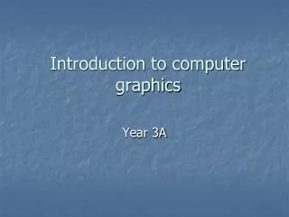 Introduction to computer graphics