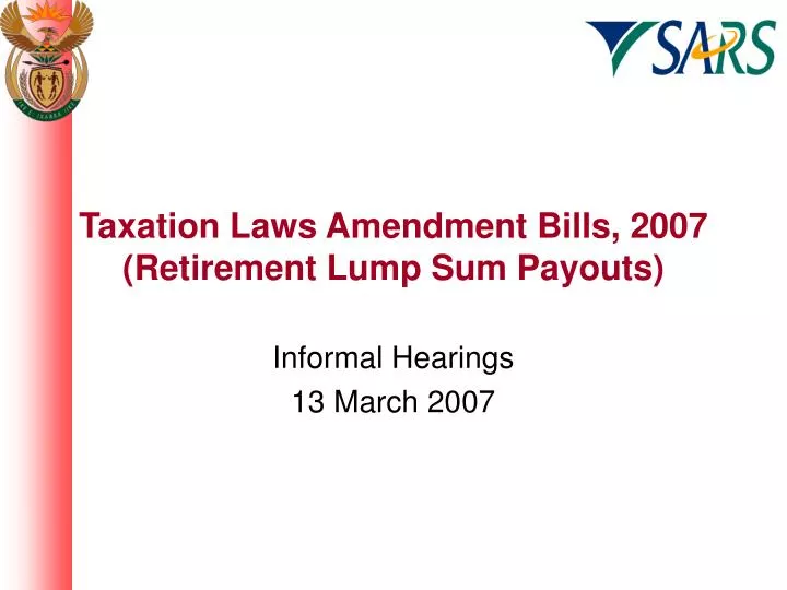 taxation laws amendment bills 2007 retirement lump sum payouts