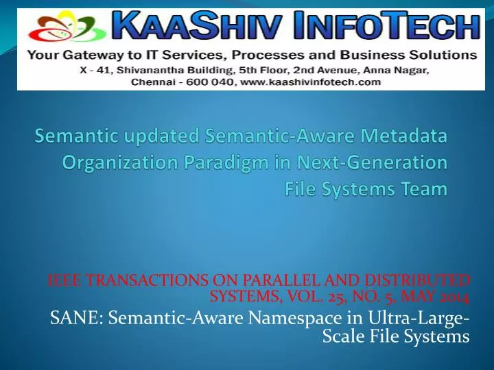 semantic updated semantic aware metadata organization paradigm in next generation file systems team