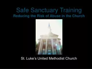 Safe Sanctuary Training Reducing the Risk of Abuse in the Church